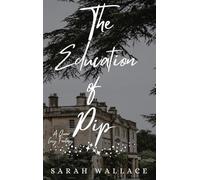 The Education of Pip: A Queer Cozy Fantasy: 3 (Meddle & Mend: Regency Fantasy)