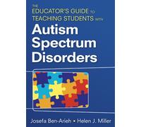 The Educator's Guide to Teaching Students With Autism Spectrum Disorders