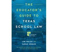 The Educator's Guide to Texas School Law