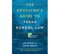The Educator's Guide to Texas School Law