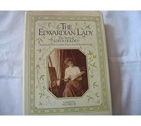 The Edwardian Lady: The Story of Edith Holden, Author of the Country Diary of an Edwardian Lady