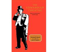 The Edwardian Theatre: Essays on Performance and the Stage