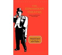 The Edwardian Theatre: Essays on Performance and the Stage