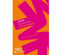 The Edwin Morgan Twenties: Love