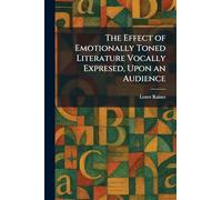 The Effect of Emotionally Toned Literature Vocally Expresed, Upon an Audience