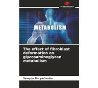 The effect of fibroblast deformation on glycosaminoglycan metabolism