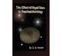 The Effect of Royal Stars In Practical Astrology