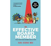 The Effective Board Member: What every board member should know