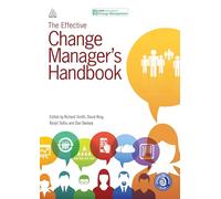 The Effective Change Manager's Handbook