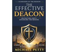 The Effective Deacon: Protecting Unity And Advancing The Mission