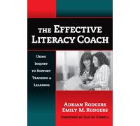 The Effective Literacy Coach (Language and Literacy): Using Inquiry to Support Teaching and Learning