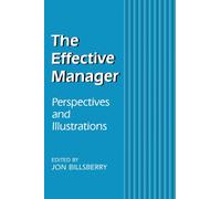 The Effective Manager : Perspectives and Illustrations