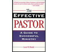 The Effective Pastor: A Guide to Successful Ministry (Theology and the Sciences)