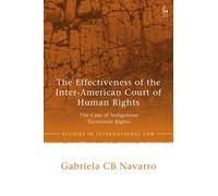 The Effectiveness of the Inter-American Court of Human Rights : The Case of Indigenous Territorial Rights