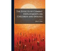 The Effects of Combat Deployments on Children and Spouses