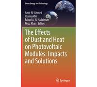 The Effects of Dust and Heat on Photovoltaic Modules: Impacts and Solutions