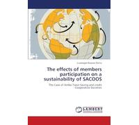 The effects of members participation on a sustainability of SACOOS: The Case of Ambo Twon Saving and credit Cooperative Societies