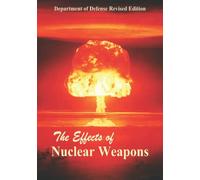 The Effects of Nuclear Weapons