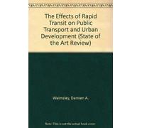 The effects of rapid transit on public transport and urban development: No. 6 (State-of-the-art review, 6)