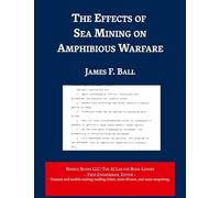 The Effects of Sea Mining on Amphibious Warfare (AI Lab for Book-Lovers)