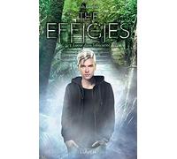 The Effigies - tome 3 Lueur dans l'obscurité (03)