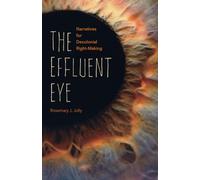 The Effluent Eye: Narratives for Decolonial Right-Making