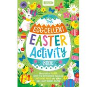 The Egg-cellent Easter Activity Book : Choc-full of mazes, spot-the-difference puzzles, matching pairs and other brilliant bunny games
