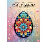 The Egg Mandala Collection: Intricate Adult Coloring Book