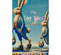 The Egg Race: The race was never about winning, but who they became along the way.