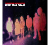 THE EGGMEN WHOOOOOO! - FUZZY EGGS, PLEASE [12" VINYL]