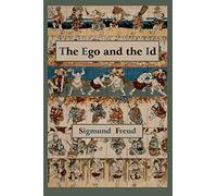 The Ego and the Id - First Edition Text