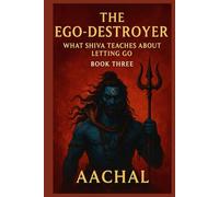 The Ego-Destroyer: What Shiv Puran Teaches About Detachment (Shiva for the Soul)