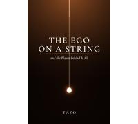 The Ego on a String: and the Player Behind it All (Soul Frequencies)