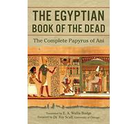 The Egyptian Book of the Dead: The Complete Papyrus of Ani