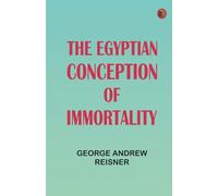 The Egyptian Conception of Immortality