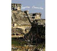 The Egyptian Connection to The Lost Civilization