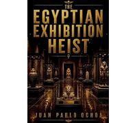 The Egyptian Exhibition Heist: 5