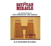 The Egyptian Miracle: An Introduction to the Wisdom of the Temple