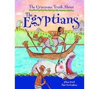 The Egyptians (The Gruesome Truth About)