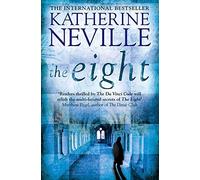 The Eight: A Gripping Historical Mystery About a Deadly Game and a Centuries-Old Conspiracy