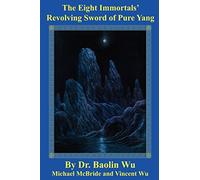 The Eight Immortals' Revolving Sword of Pure Yang (DAO Today)