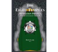The Eight Temples Meditation Project: Tenth Anniversary Edition