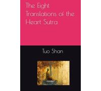 The Eight Translations of the Heart Sutra