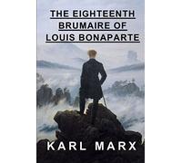 The Eighteenth Brumaire of Louis Bonaparte