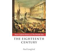 The Eighteenth Century: 1688-1815 (Short Oxford History - Paperback NEW Langford