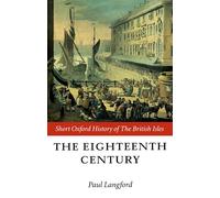 The Eighteenth Century: 1688-1815 (Short Oxford History of the British Isles)