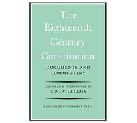 The Eighteenth-Century Constitution 1688-1815: Documents and Commentary
