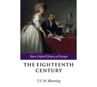 The Eighteenth Century: Europe 1688-1815 (Short Oxford - Paperback NEW Blanning