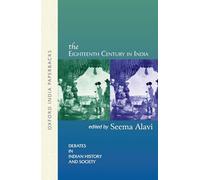 The Eighteenth Century in India (Debates in Indian History)