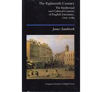 The Eighteenth Century: Intellectual and Cultural Context of English Literature, 1700-89 (Longman Literature in English Series)